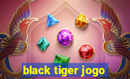 black tiger jogo